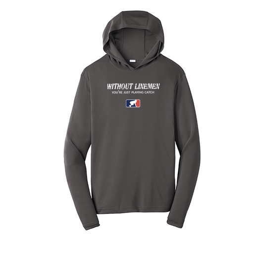WITHOUT LINEMEN - Hooded Long Sleeve Performance Tee