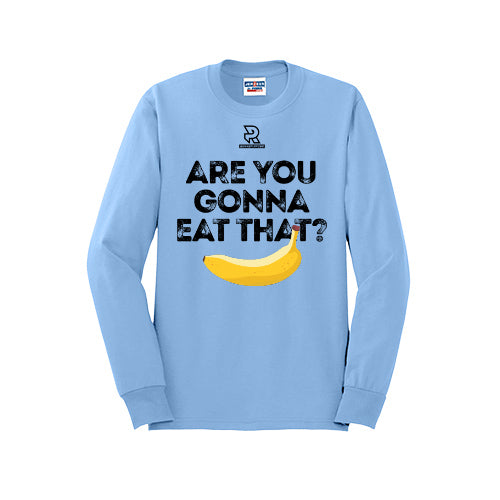 ARE YOU GONNA EAT THAT? (Black) - Long Sleeve 50/50 Tee