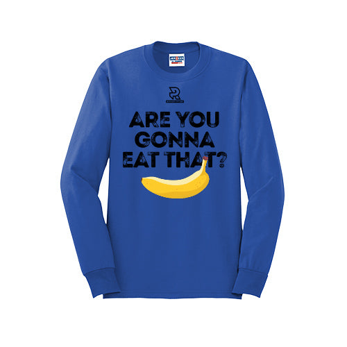 ARE YOU GONNA EAT THAT? (Black) - Long Sleeve 50/50 Tee