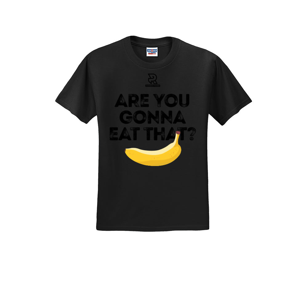 ARE YOU GONNA EAT THAT? (Black) - Short Sleeve 50/50 Tee