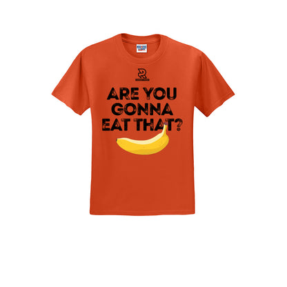 ARE YOU GONNA EAT THAT? (Black) - Short Sleeve 50/50 Tee