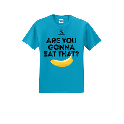 ARE YOU GONNA EAT THAT? (Black) - Short Sleeve 50/50 Tee