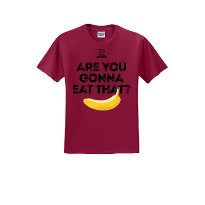 ARE YOU GONNA EAT THAT? (Black) - Short Sleeve 50/50 Tee