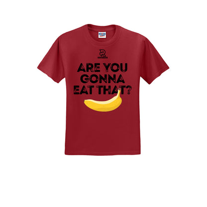 ARE YOU GONNA EAT THAT? (Black) - Short Sleeve 50/50 Tee