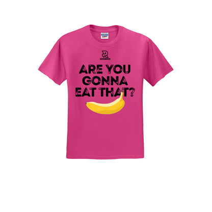 ARE YOU GONNA EAT THAT? (Black) - Short Sleeve 50/50 Tee