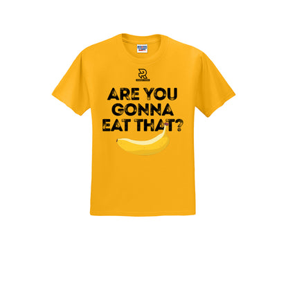 ARE YOU GONNA EAT THAT? (Black) - Short Sleeve 50/50 Tee