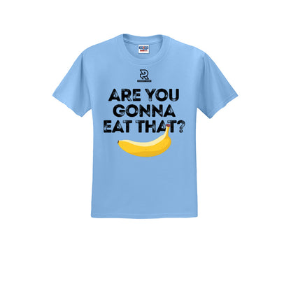 ARE YOU GONNA EAT THAT? (Black) - Short Sleeve 50/50 Tee