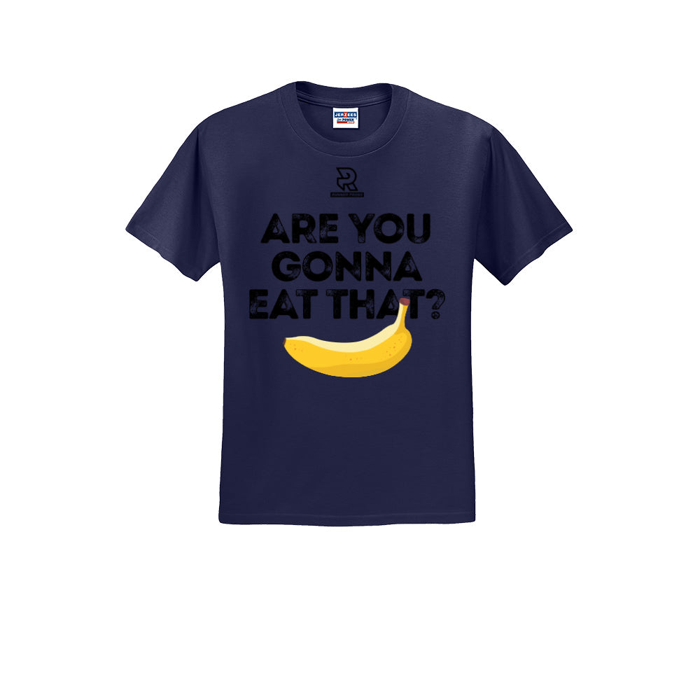 ARE YOU GONNA EAT THAT? (Black) - Short Sleeve 50/50 Tee