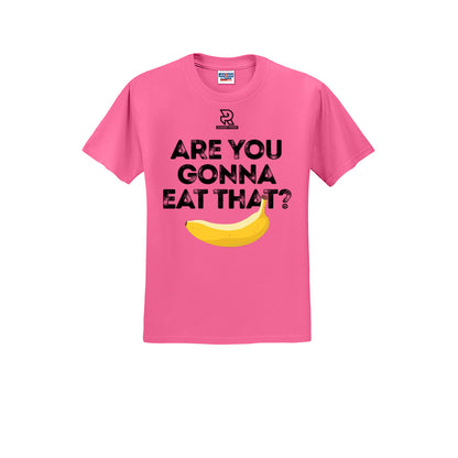 ARE YOU GONNA EAT THAT? (Black) - Short Sleeve 50/50 Tee