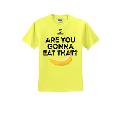 ARE YOU GONNA EAT THAT? (Black) - Short Sleeve 50/50 Tee