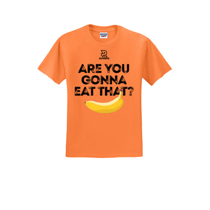 ARE YOU GONNA EAT THAT? (Black) - Short Sleeve 50/50 Tee