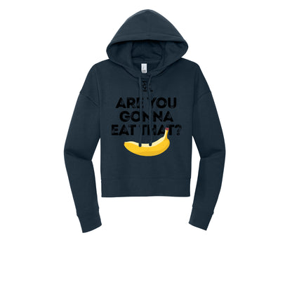 ARE YOU GONNA EAT THAT? (Black) - Womens Fleece Hoodie