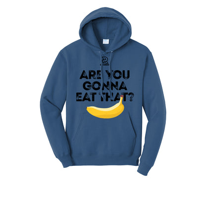 ARE YOU GONNA EAT THAT? (Black) - Hoodie