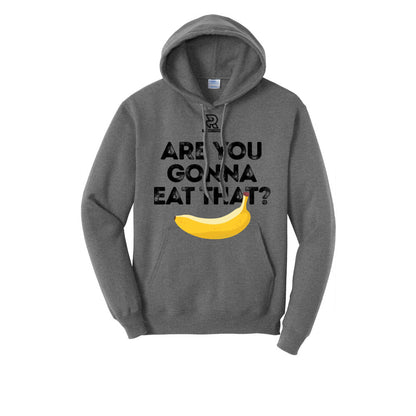 ARE YOU GONNA EAT THAT? (Black) - Hoodie