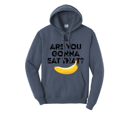 ARE YOU GONNA EAT THAT? (Black) - Hoodie
