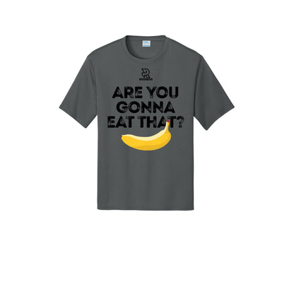 ARE YOU GONNA EAT THAT? (Black) - Short Sleeve Performance Tee