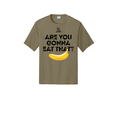 ARE YOU GONNA EAT THAT? (Black) - Short Sleeve Performance Tee