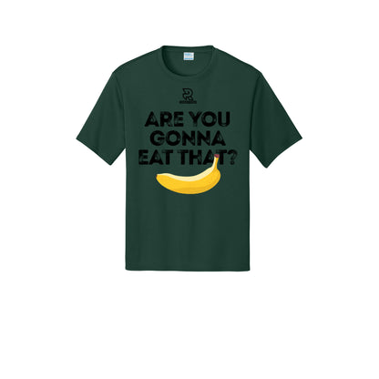 ARE YOU GONNA EAT THAT? (Black) - Short Sleeve Performance Tee