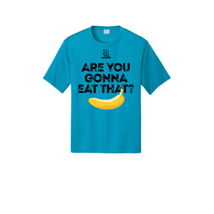 ARE YOU GONNA EAT THAT? (Black) - Short Sleeve Performance Tee