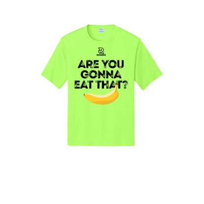 ARE YOU GONNA EAT THAT? (Black) - Short Sleeve Performance Tee