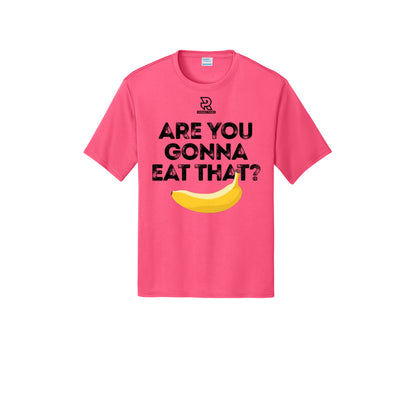 ARE YOU GONNA EAT THAT? (Black) - Short Sleeve Performance Tee