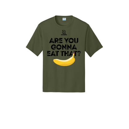 ARE YOU GONNA EAT THAT? (Black) - Short Sleeve Performance Tee
