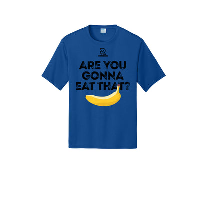 ARE YOU GONNA EAT THAT? (Black) - Short Sleeve Performance Tee