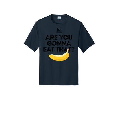 ARE YOU GONNA EAT THAT? (Black) - Short Sleeve Performance Tee