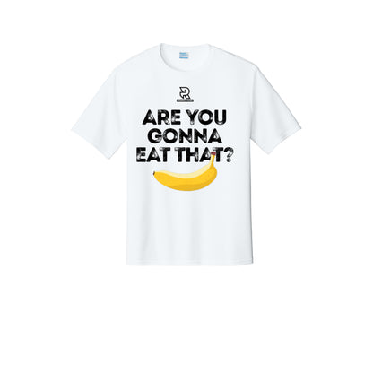 ARE YOU GONNA EAT THAT? (Black) - Short Sleeve Performance Tee
