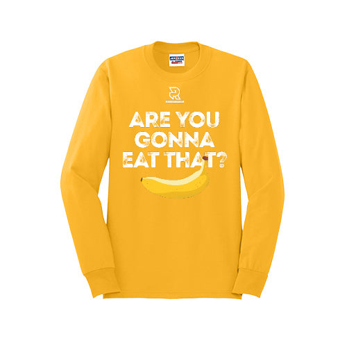 ARE YOU GONNA EAT THAT? (White) - Long Sleeve 50/50 Tee