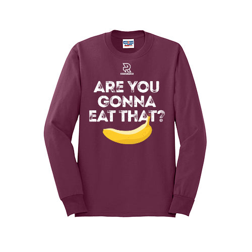 ARE YOU GONNA EAT THAT? (White) - Long Sleeve 50/50 Tee