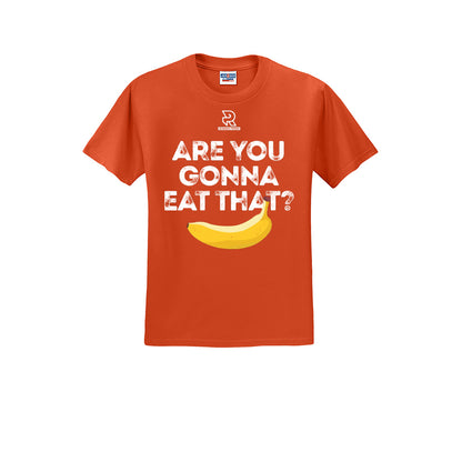 ARE YOU GONNA EAT THAT? (White) - Short Sleeve 50/50 Tee