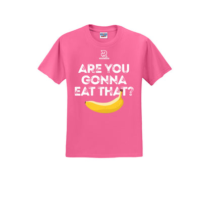 ARE YOU GONNA EAT THAT? (White) - Short Sleeve 50/50 Tee
