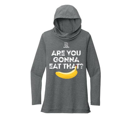 ARE YOU GONNA EAT THAT? (Black) - Womens Tri-Blend Long Sleeve Hoodie