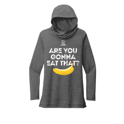ARE YOU GONNA EAT THAT? (Black) - Womens Tri-Blend Long Sleeve Hoodie