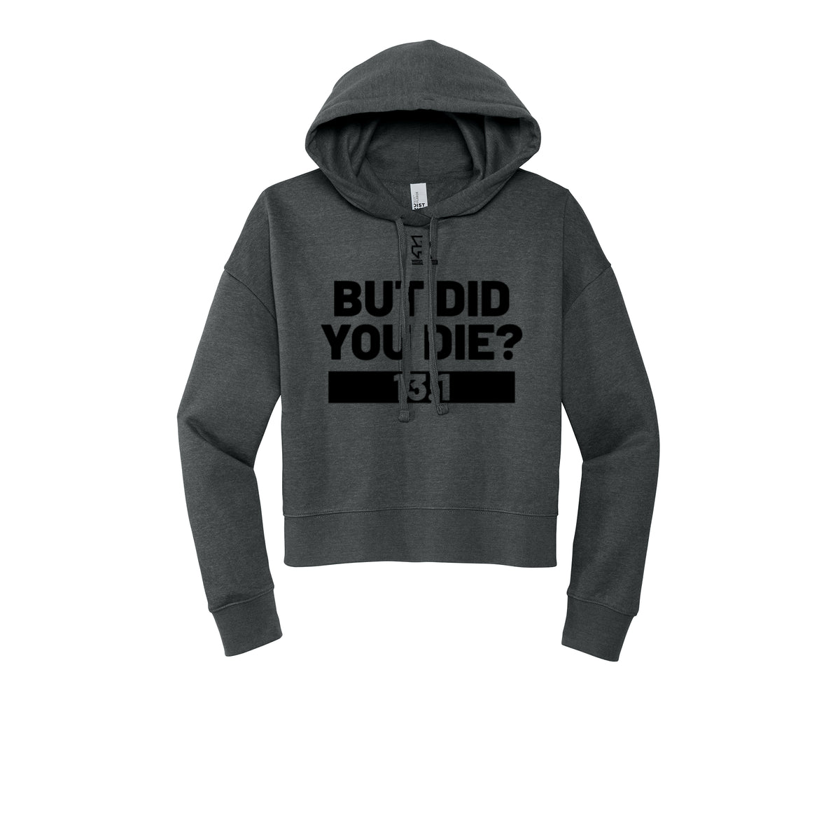BUT DID YOU DIE? 13.1 (Black) - Womens Fleece Hoodie