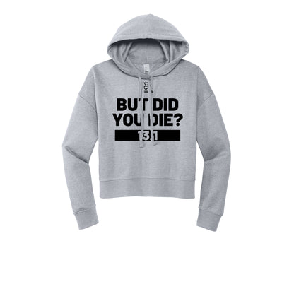 BUT DID YOU DIE? 13.1 (Black) - Womens Fleece Hoodie
