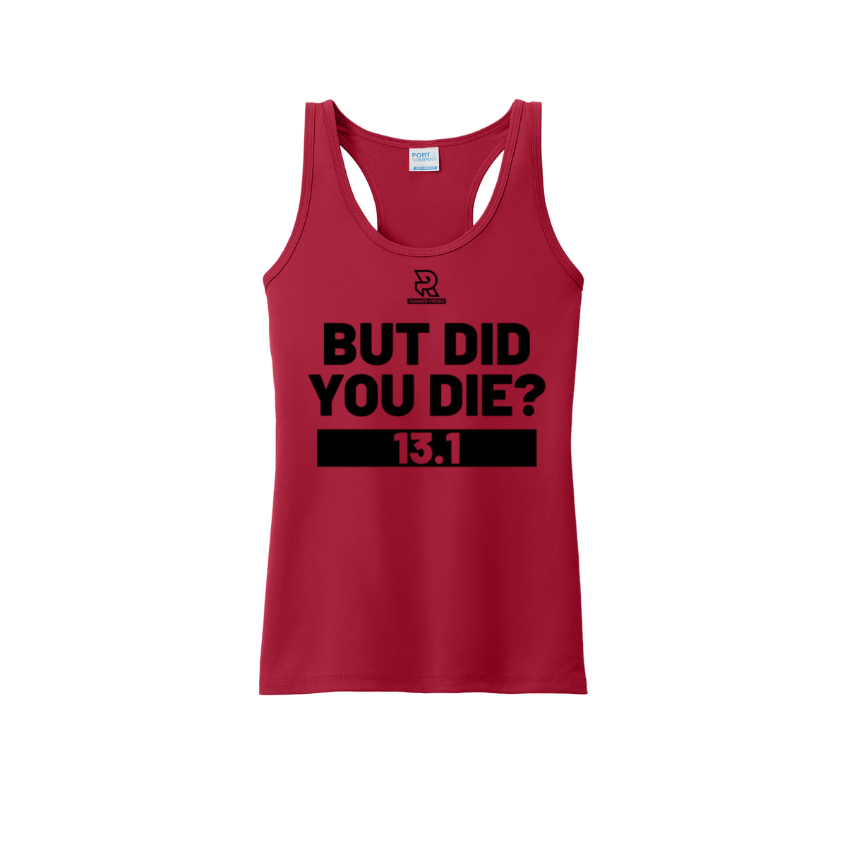 BUT DID YOU DIE? 13.1 (Black) - Womens Performance Tank