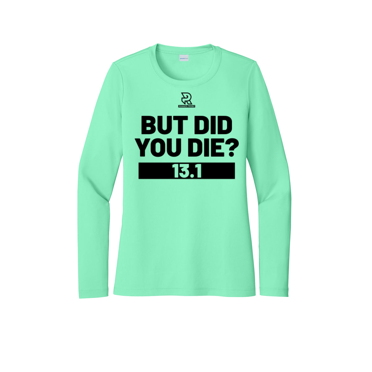 BUT DID YOU DIE? 13.1 (Black) - Womens Pro Long Sleeve Performance Tee
