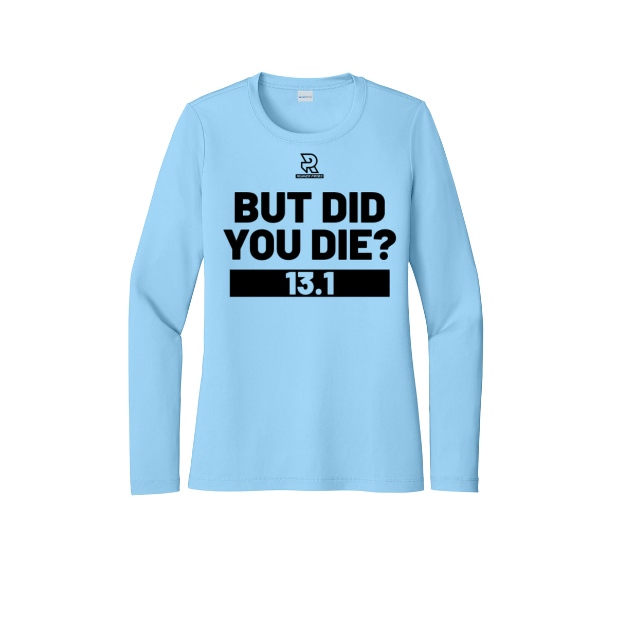 BUT DID YOU DIE? 13.1 (Black) - Womens Pro Long Sleeve Performance Tee