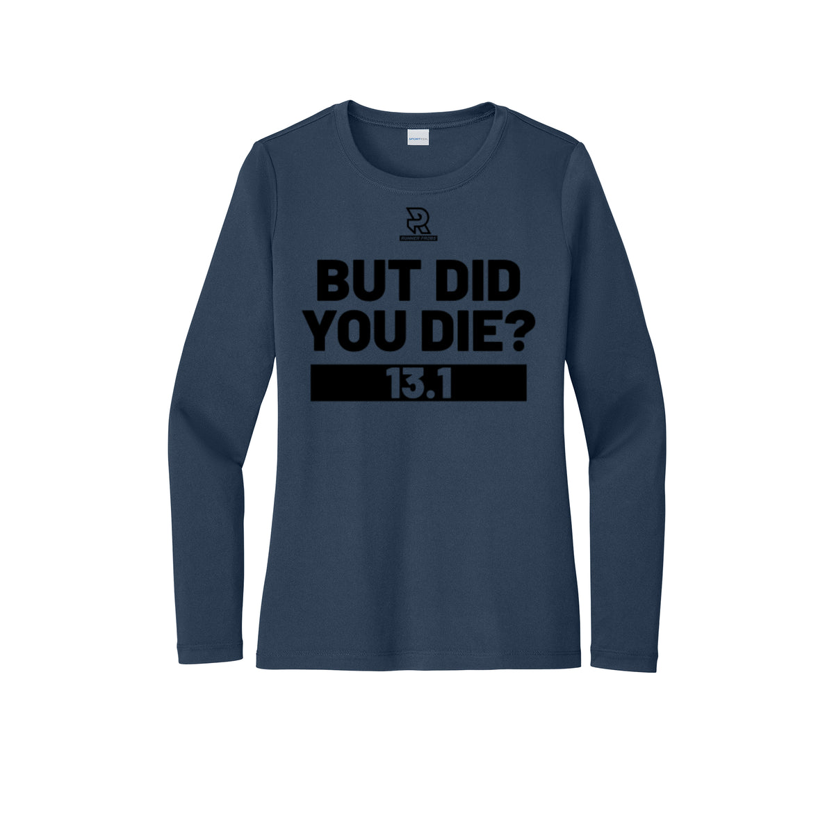 BUT DID YOU DIE? 13.1 (Black) - Womens Pro Long Sleeve Performance Tee
