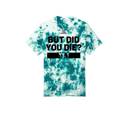 BUT DID YOU DIE? 13.1 (Black) - Short Sleeve Tie Dye Cotton Tee