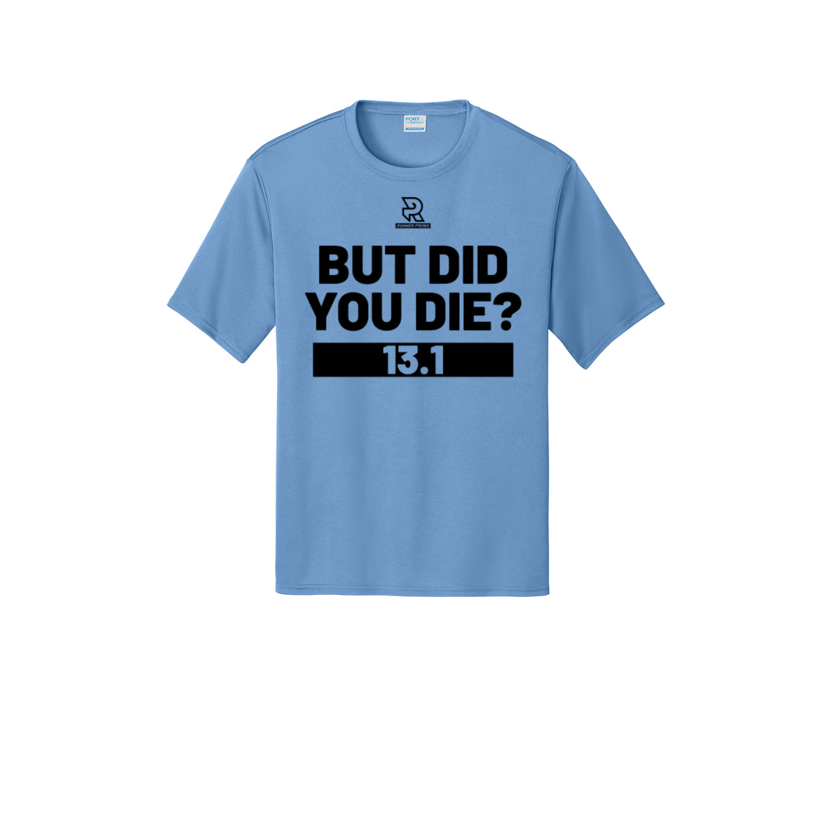BUT DID YOU DIE? 13.1 (Black) - Short Sleeve Performance Tee