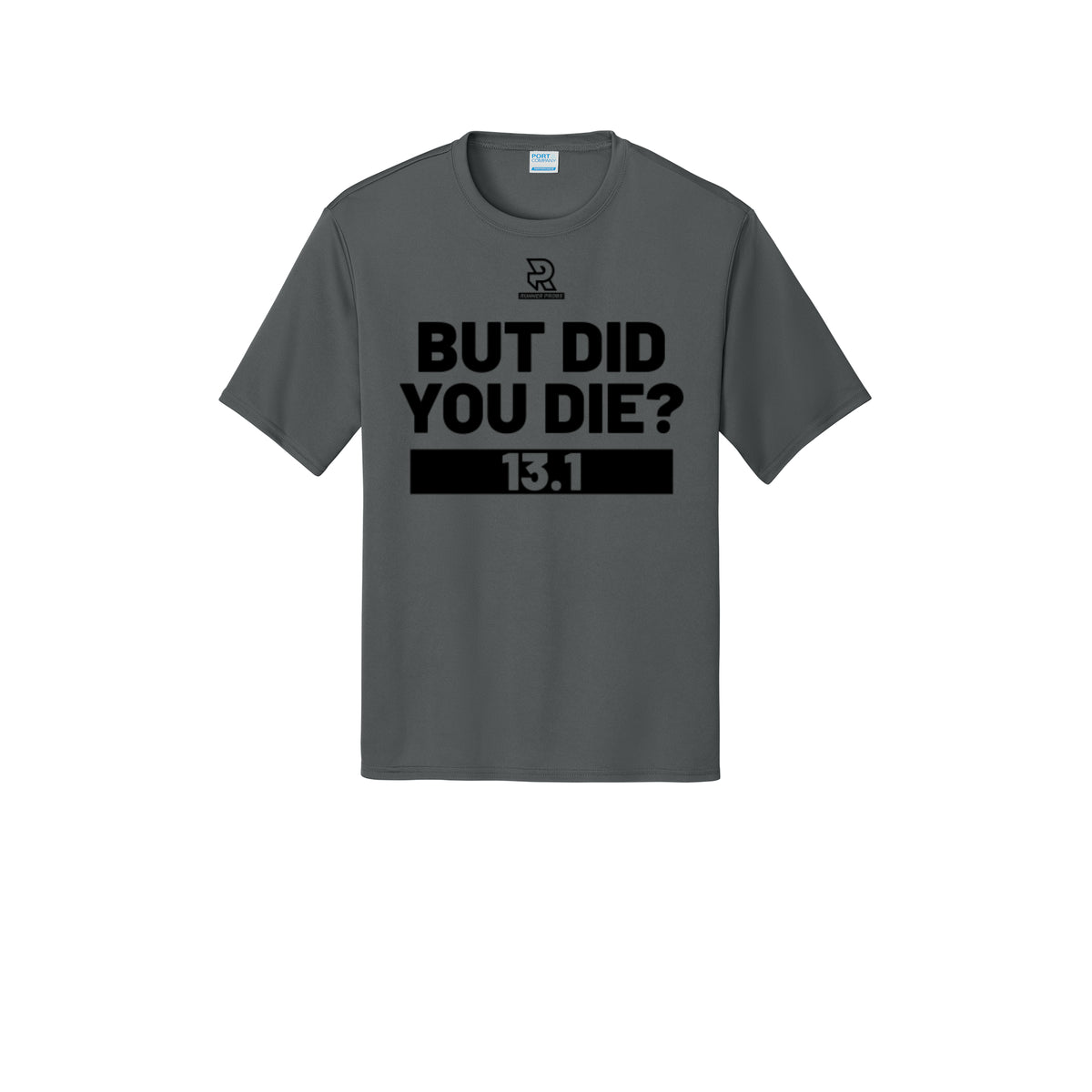 BUT DID YOU DIE? 13.1 (Black) - Short Sleeve Performance Tee