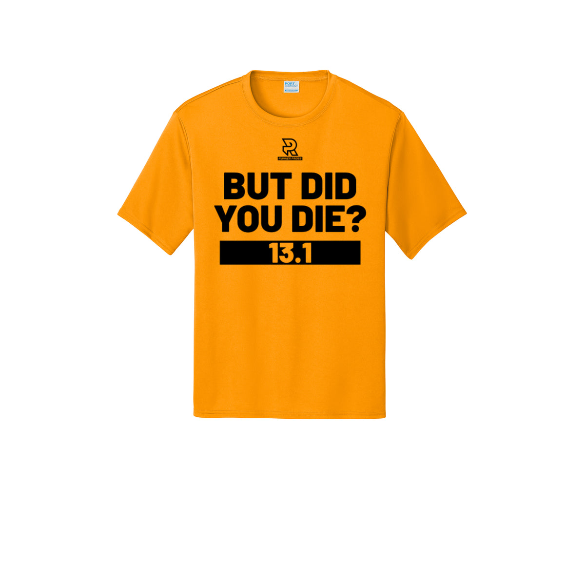 BUT DID YOU DIE? 13.1 (Black) - Short Sleeve Performance Tee