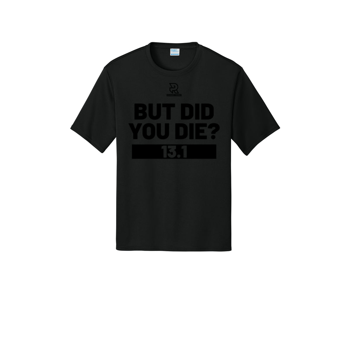 BUT DID YOU DIE? 13.1 (Black) - Short Sleeve Performance Tee