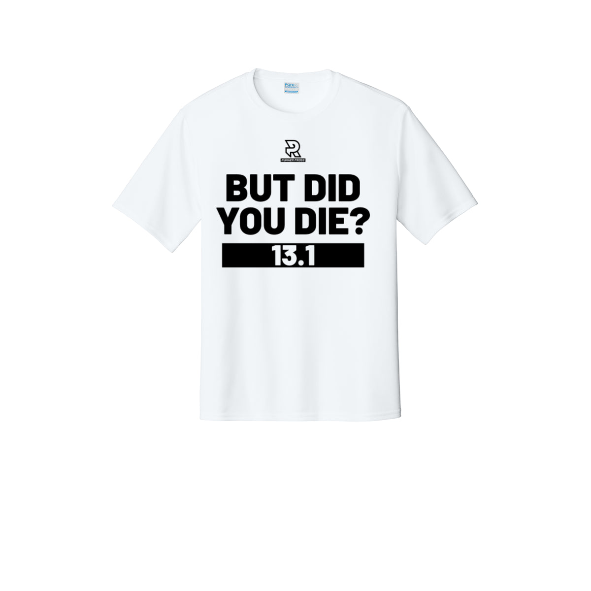 BUT DID YOU DIE? 13.1 (Black) - Short Sleeve Performance Tee