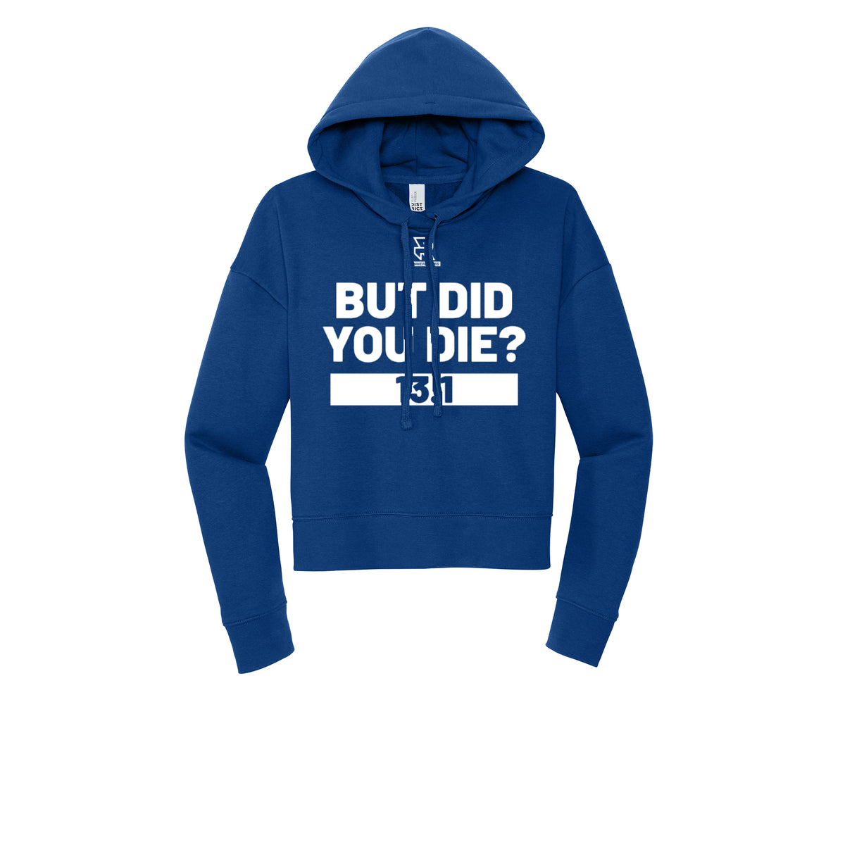 BUT DID YOU DIE? 13.1 (White) - Womens Fleece Hoodie