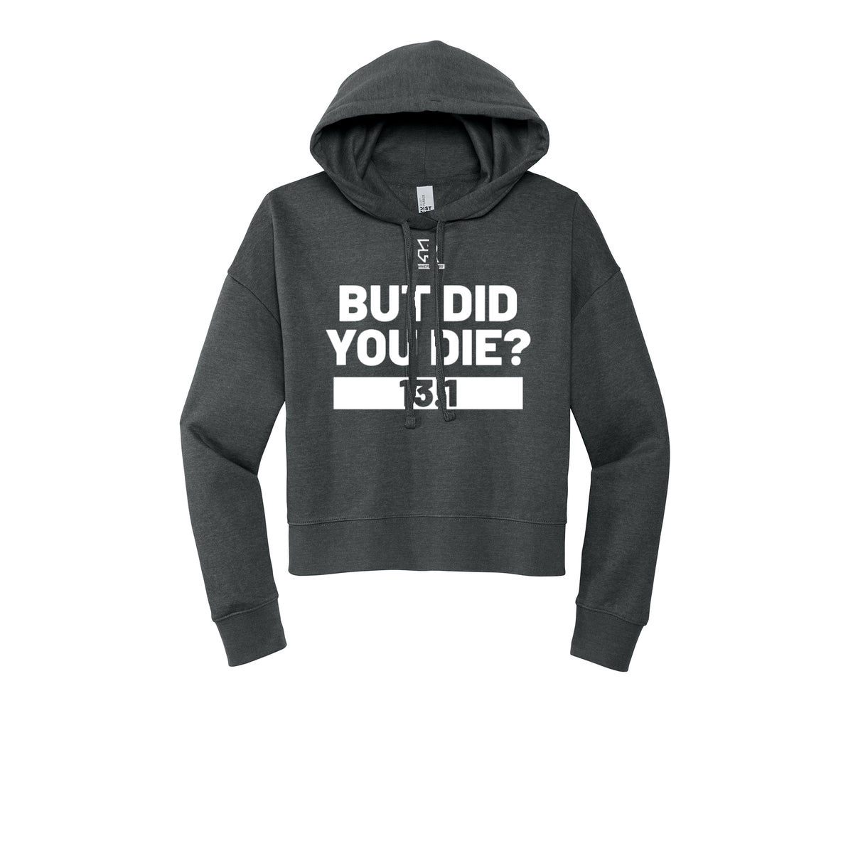 BUT DID YOU DIE? 13.1 (White) - Womens Fleece Hoodie