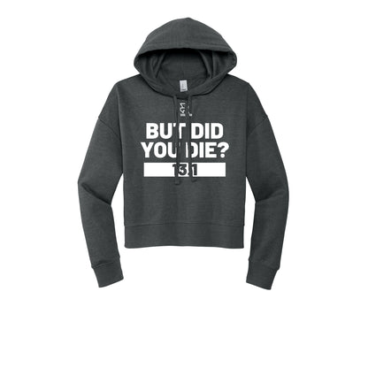 BUT DID YOU DIE? 13.1 (White) - Womens Fleece Hoodie